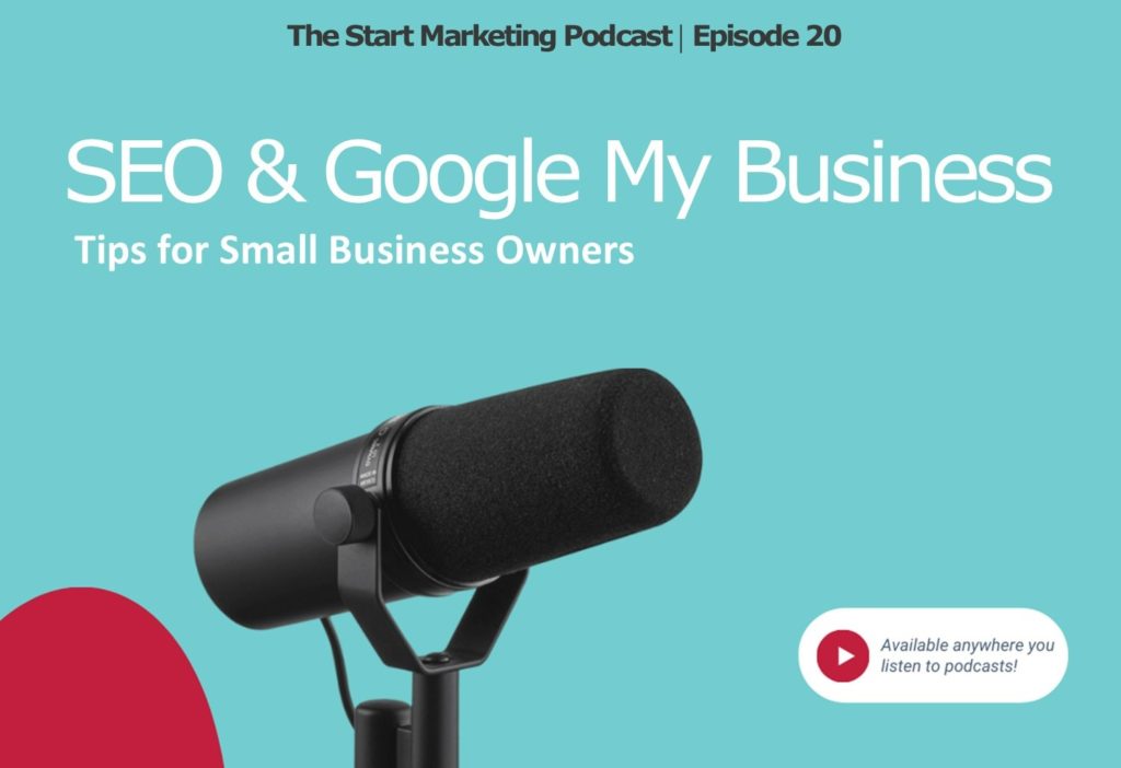 The Start Marketing Podcast Episode #20, SEO & Google My Business Tips